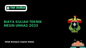 Biaya Kuliah Teknik Mesin UNHAS 2025