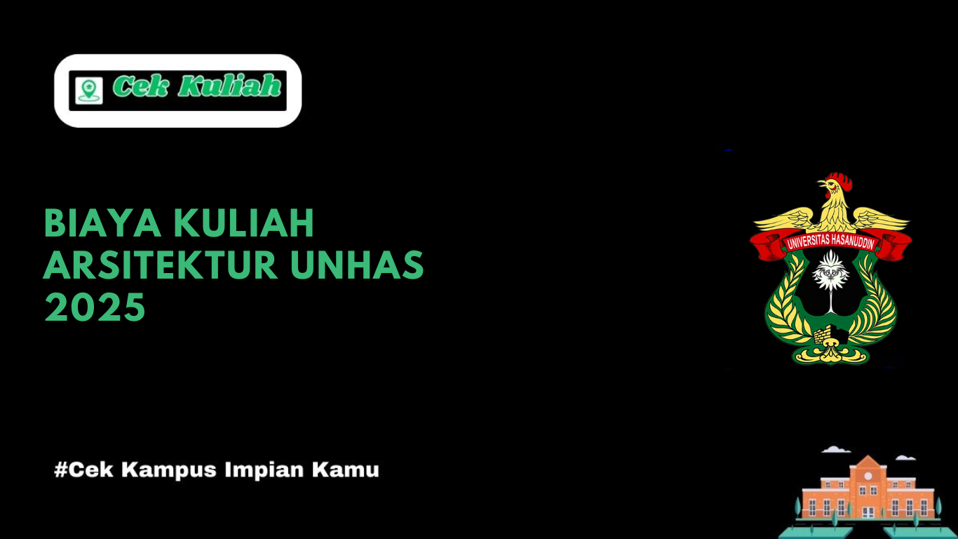 Biaya Kuliah Arsitektur UNHAS 2025