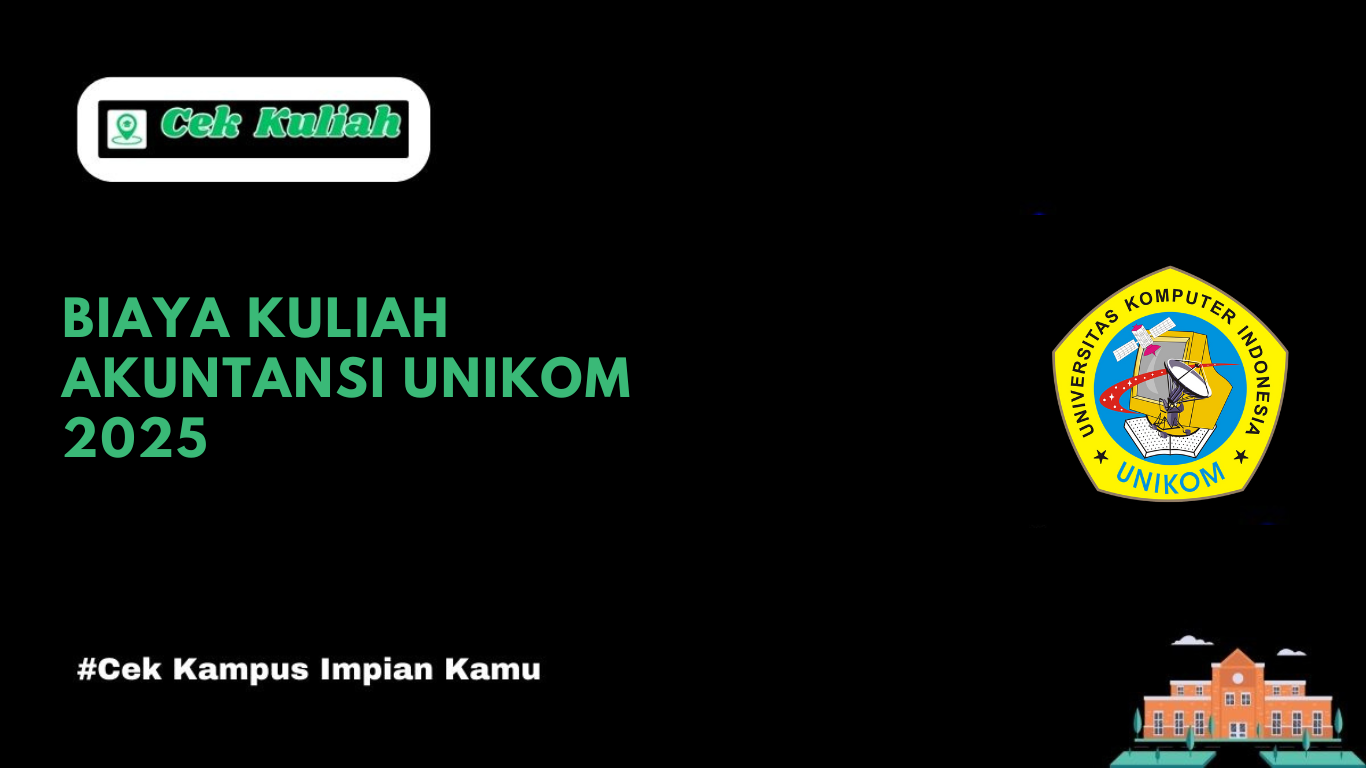 Biaya Kuliah Akuntansi UNIKOM 2025