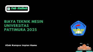 Biaya Kuliah Teknik Mesin Universitas Pattimura 2025