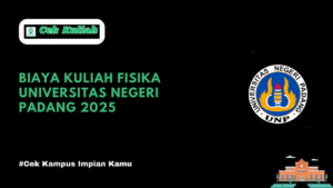 Biaya Kuliah Fisika Universitas Negeri Padang 2025