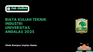 Biaya Kuliah Teknik Industri Universitas Andalas 2025