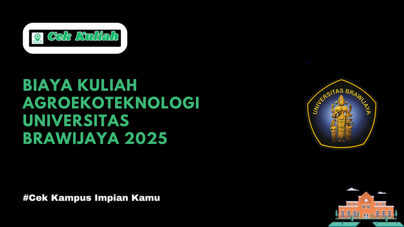 Biaya Kuliah Agroekoteknologi Universitas Brawijaya 2025