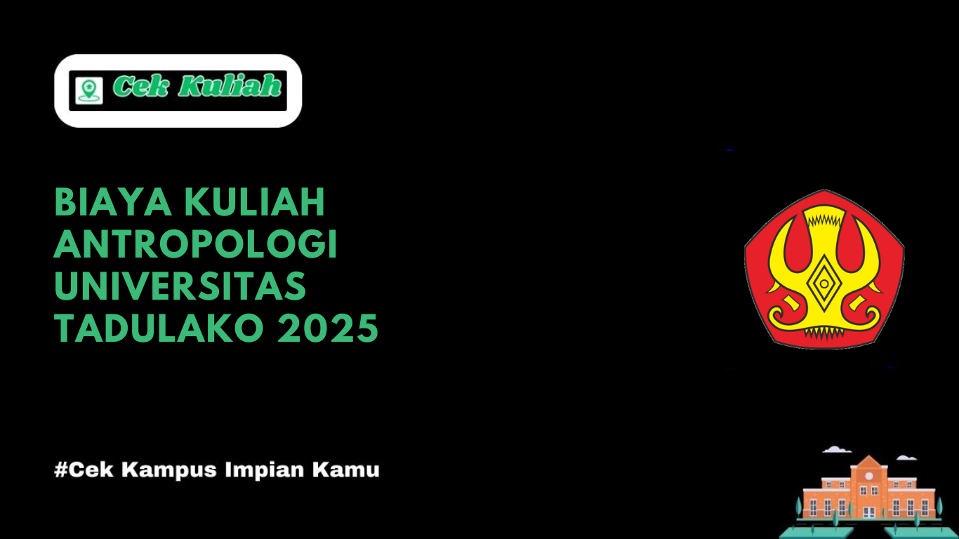 Biaya Kuliah Antropologi Universitas Tadulako 2025