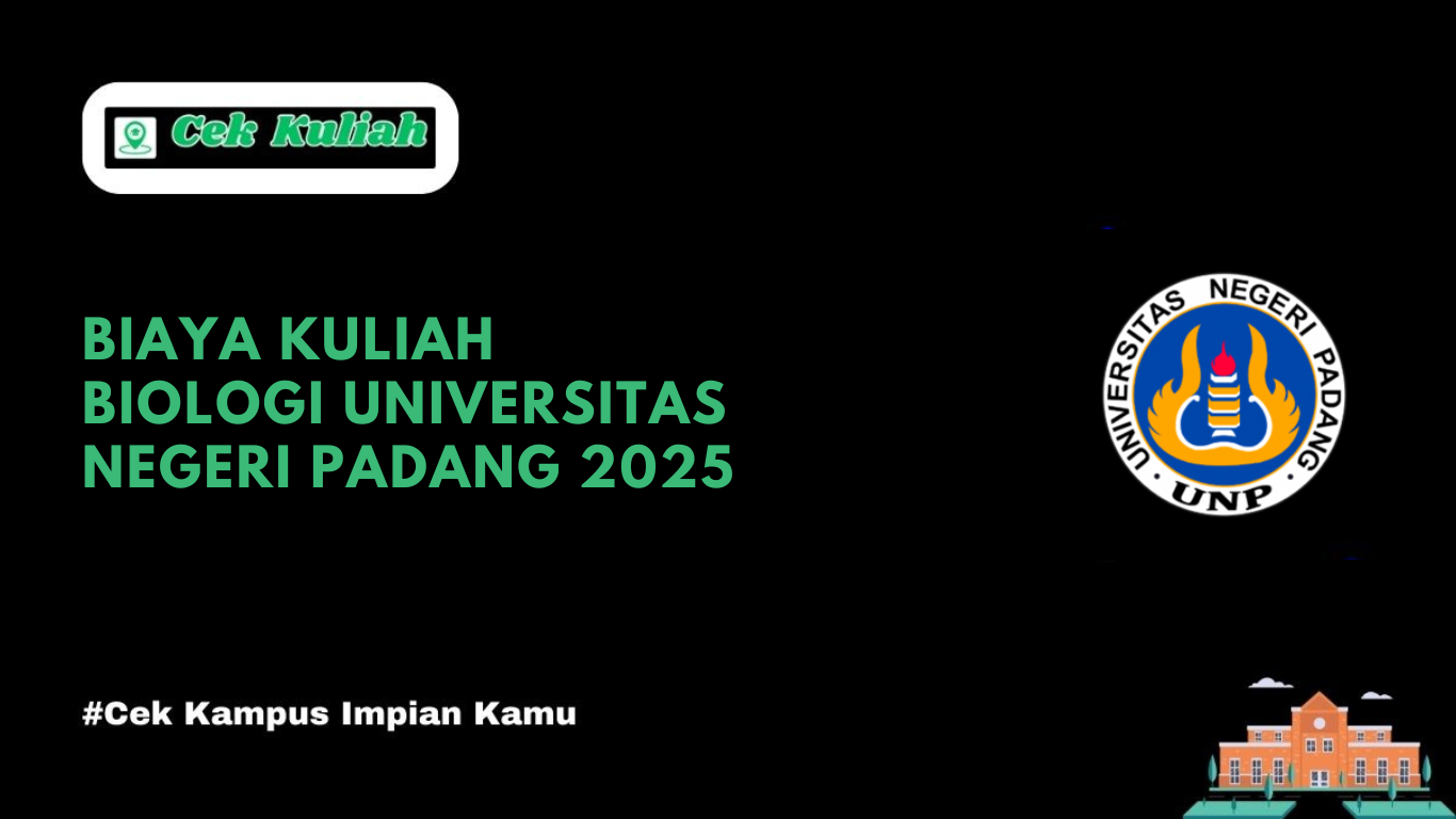Biaya Kuliah Biologi Universitas Negeri Padang 2025