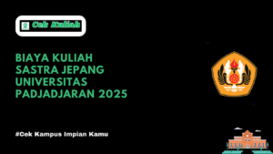 Biaya Kuliah Sastra Jepang Universitas Padjadjaran 2025