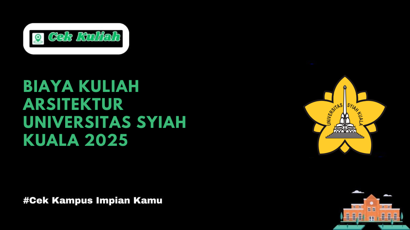 Biaya Kuliah Arsitektur Universitas Syiah Kuala 2025