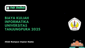 Biaya Kuliah Informatika Universitas Tanjungpura 2025