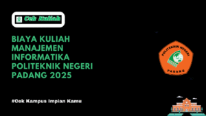 Biaya Kuliah Manajemen Informatika Politeknik Negeri Padang 2025