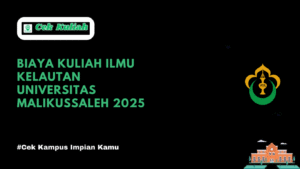 Biaya Kuliah Ilmu Kelautan Universitas Malikussaleh 2025