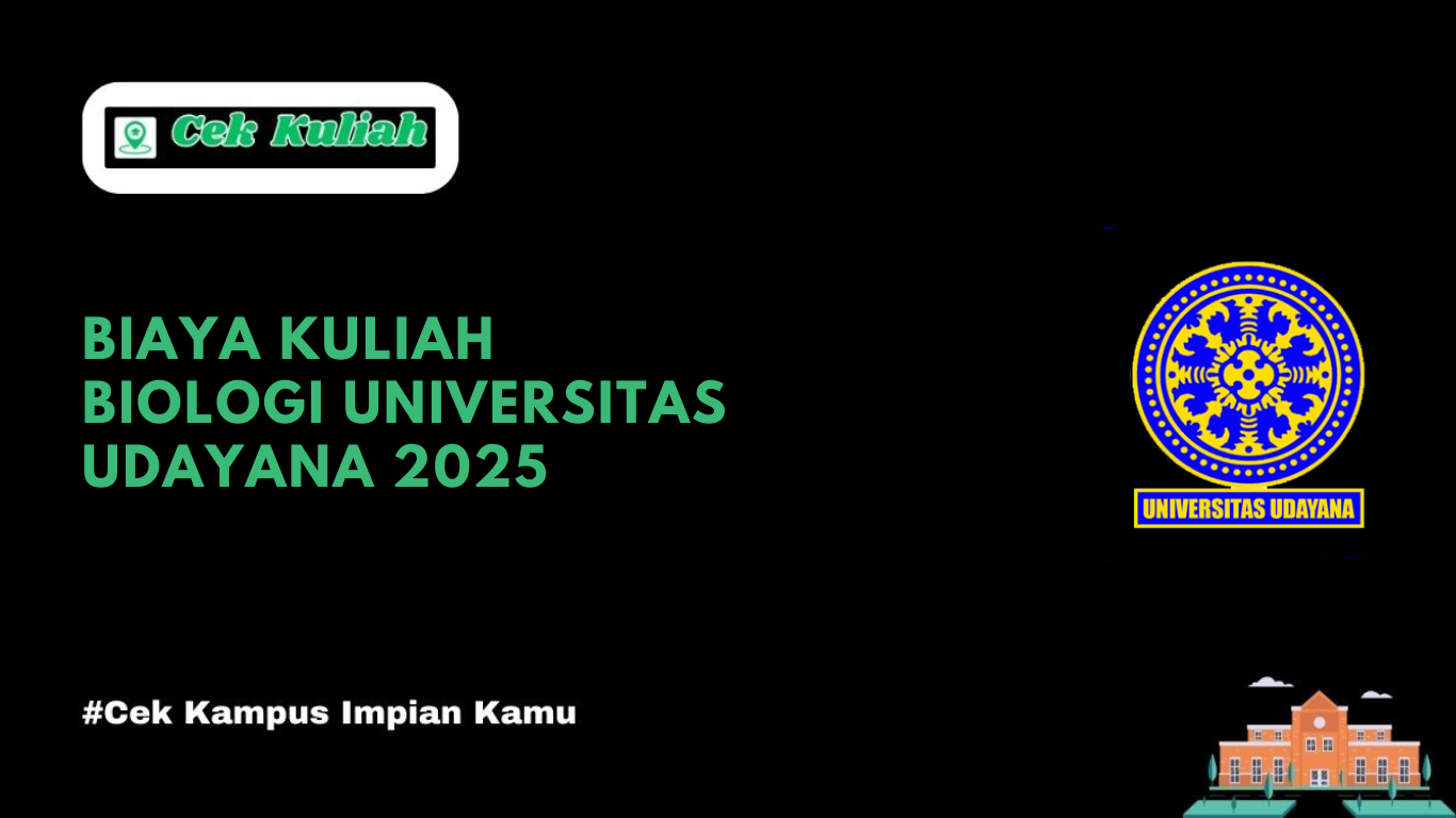 Biaya Kuliah Biologi Universitas Udayana 2025