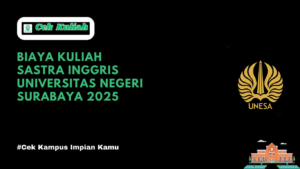 Biaya Kuliah Sastra Inggris Universitas Negeri Surabaya 2025