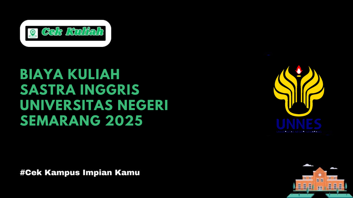 Biaya Kuliah Sastra Inggris Universitas Negeri Semarang