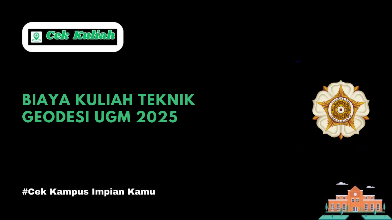 Biaya Kuliah Teknik Geodesi UGM
