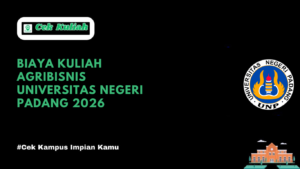 Biaya Kuliah Agribisnis Universitas Negeri Padang