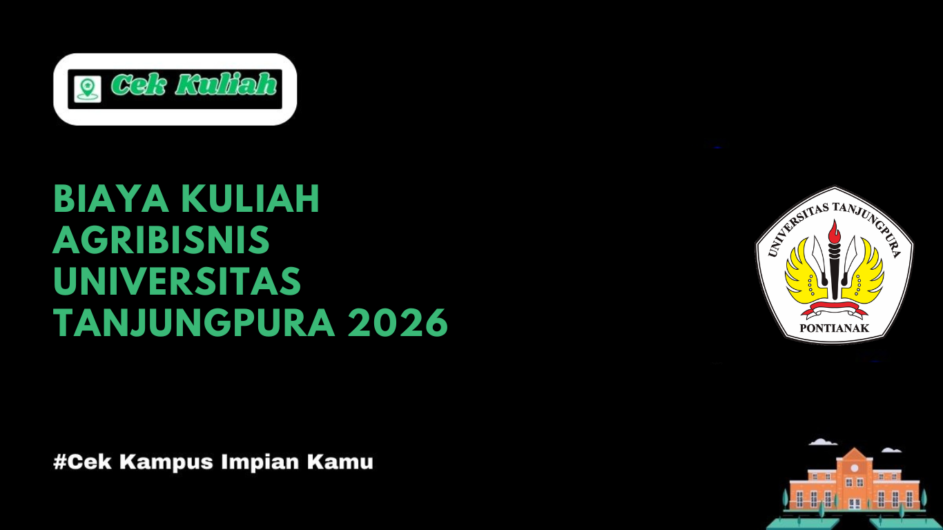 Biaya Kuliah Agribisnis Universitas Tanjungpura 2026