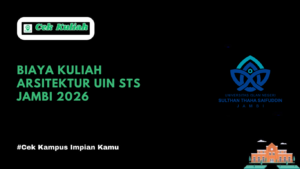 Biaya Kuliah Arsitektur UIN STS Jambi