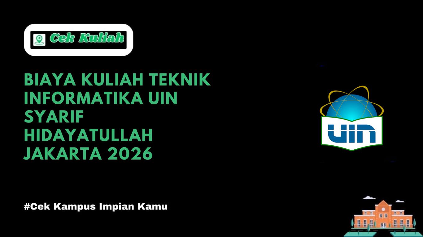 Biaya Kuliah Teknik Informatika UIN Syarif Hidayatullah Jakarta 2026