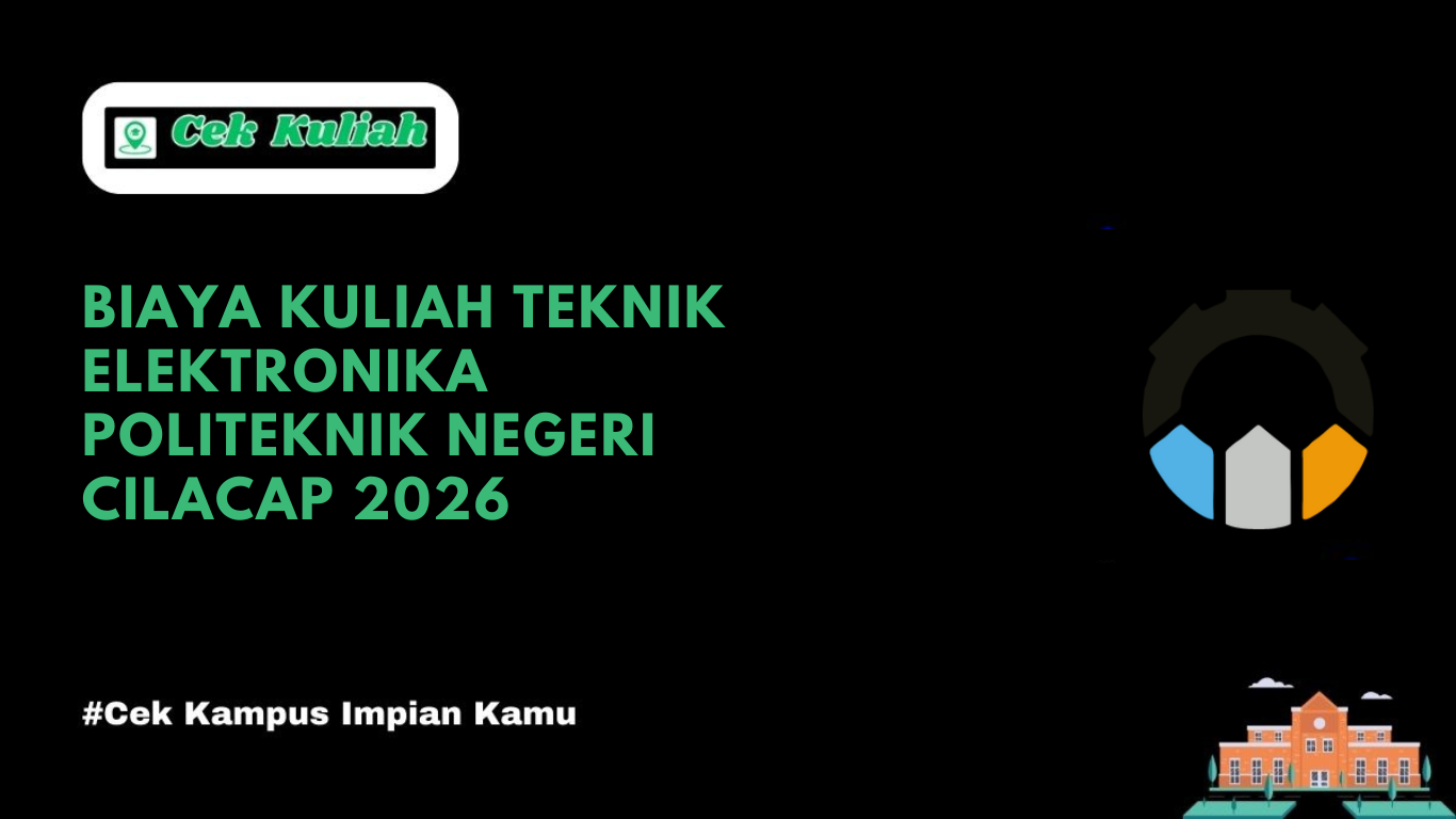 Biaya Kuliah Teknik Elektronika Politeknik Negeri Cilacap 2026