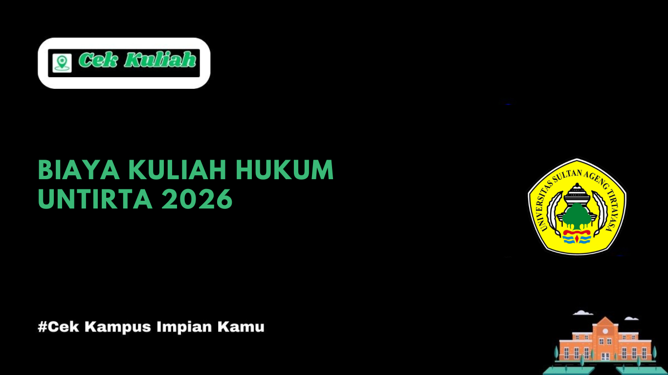 Biaya Kuliah Hukum UNTIRTA 2026