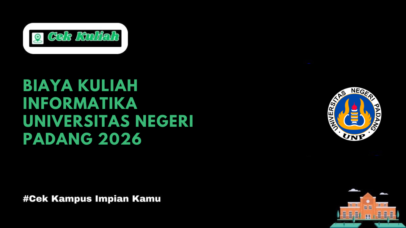 Biaya Kuliah Informatika Universitas Negeri Padang 2026