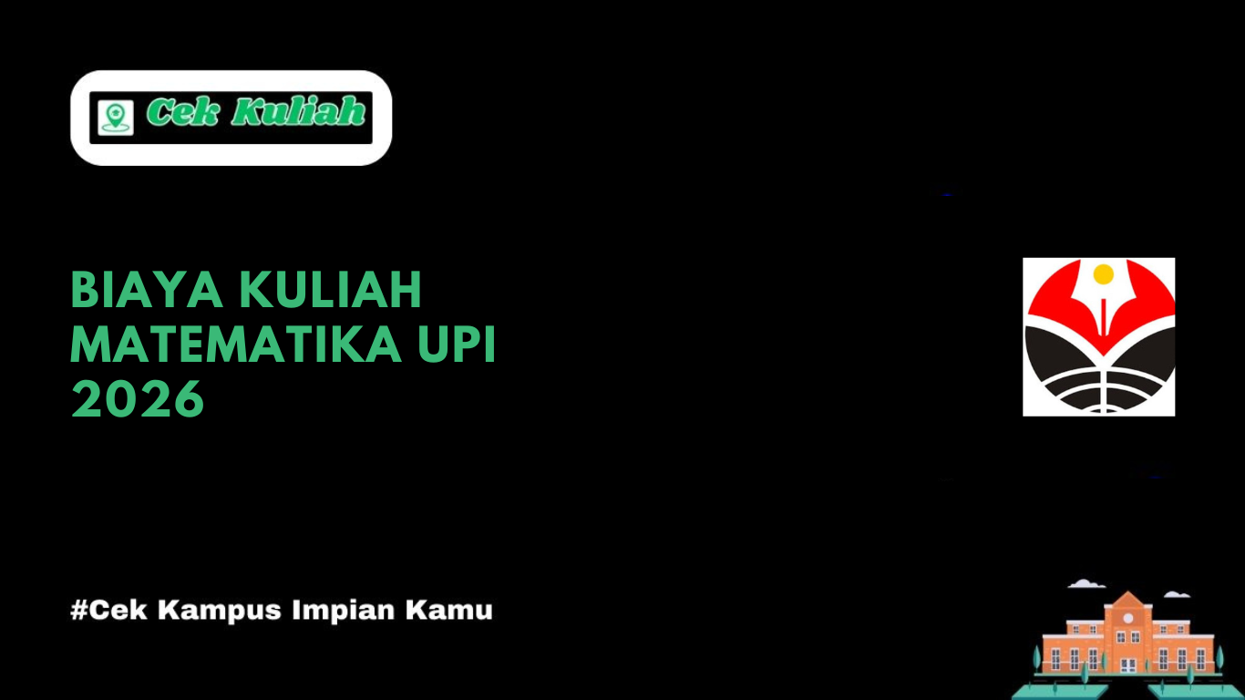 Biaya Kuliah Matematika UPI 2026