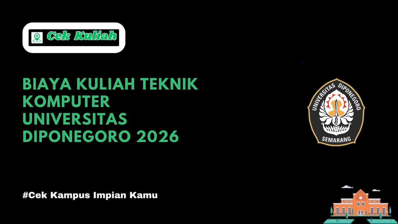 Biaya Kuliah Teknik Komputer Universitas Diponegoro 2026