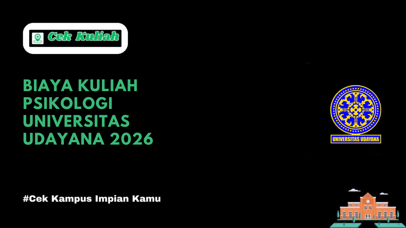 Biaya Kuliah Psikologi Universitas Udayana 2026