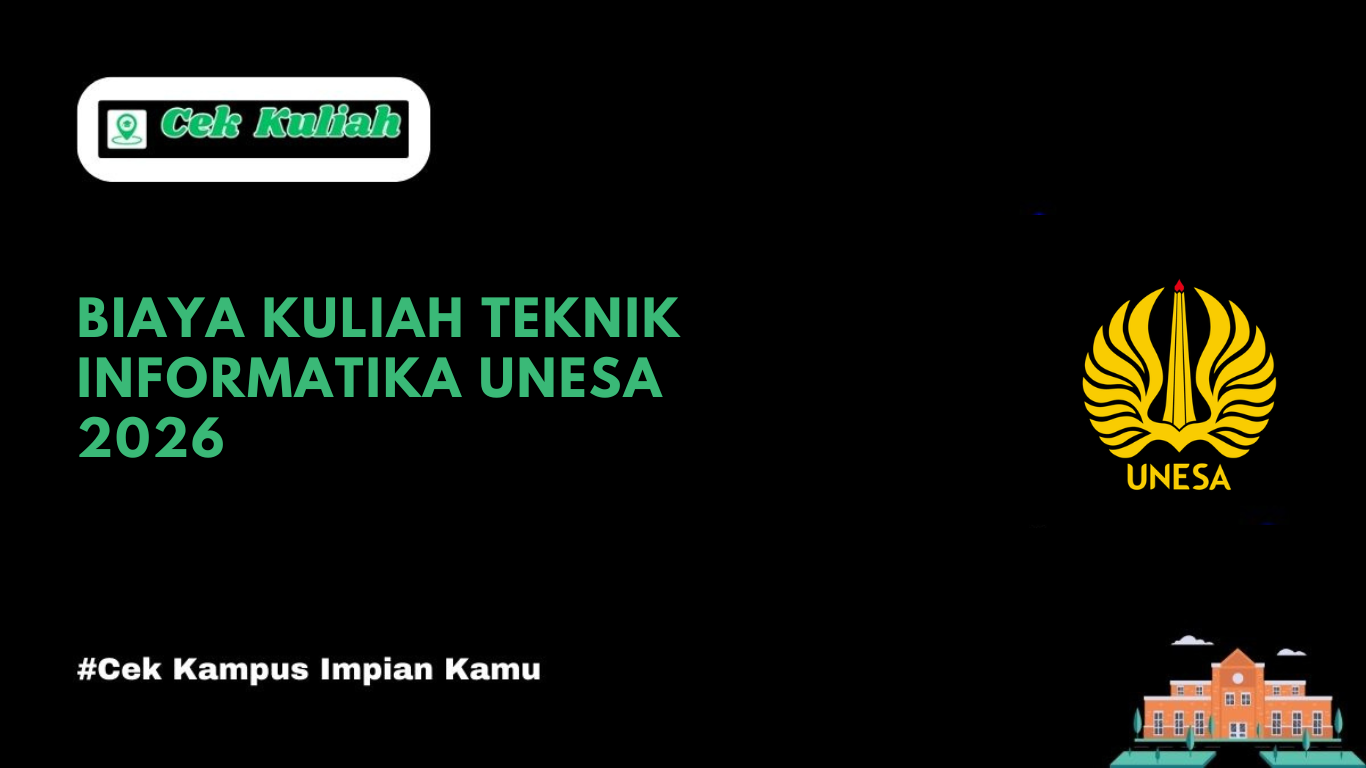 Biaya Kuliah Teknik Informatika UNESA 2026