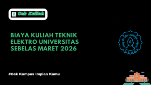 Biaya Kuliah Teknik Elektro Universitas Sebelas Maret 2026