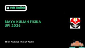 Biaya Kuliah Fisika UPI 2026