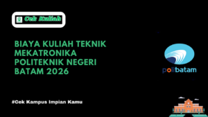 Biaya Kuliah Teknik Mekatronika Politeknik Negeri Batam 2026
