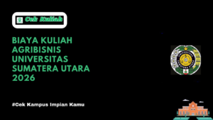 Biaya Kuliah Agribisnis Universitas Sumatera Utara 2026