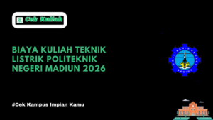 Biaya Kuliah Teknik Listrik Politeknik Negeri Madiun 2026