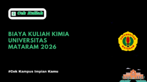 Biaya Kuliah Kimia Universitas Mataram 2026