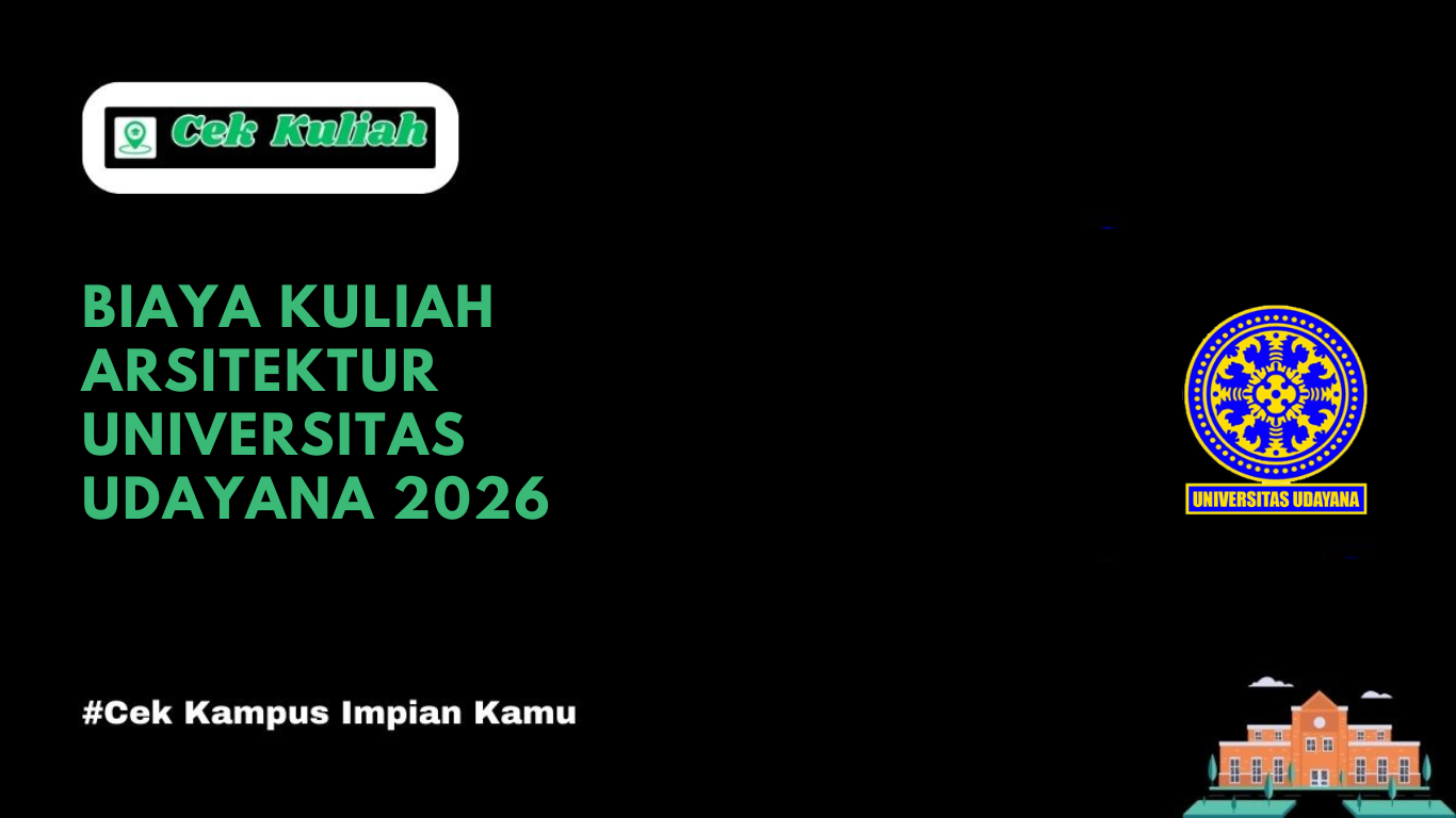 Biaya Kuliah Arsitektur Universitas Udayana 2026