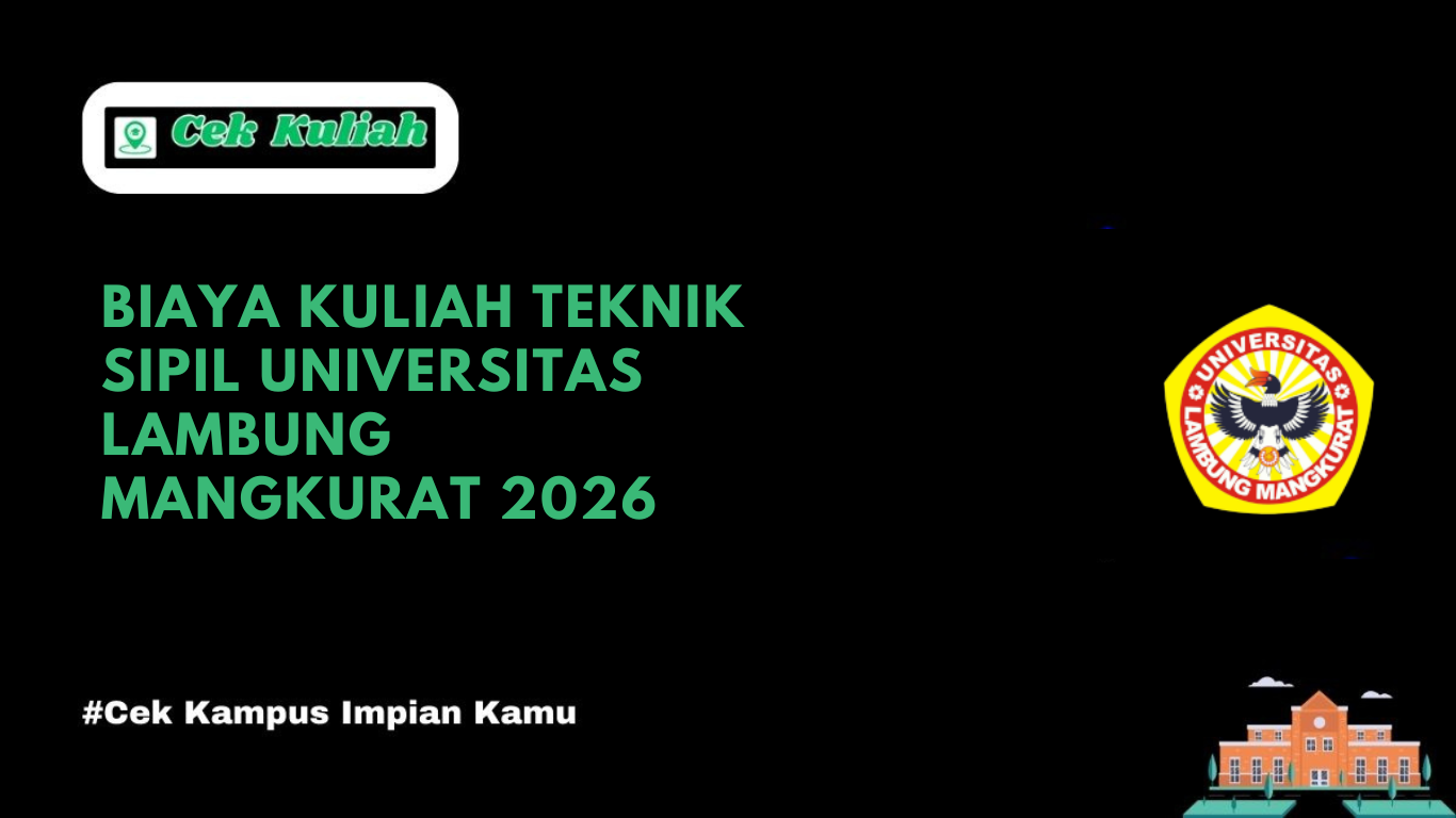 Biaya Kuliah Teknik Sipil Universitas Lambung Mangkurat 2026