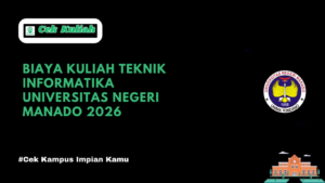 Biaya Kuliah Teknik Informatika Universitas Negeri Manado 2026