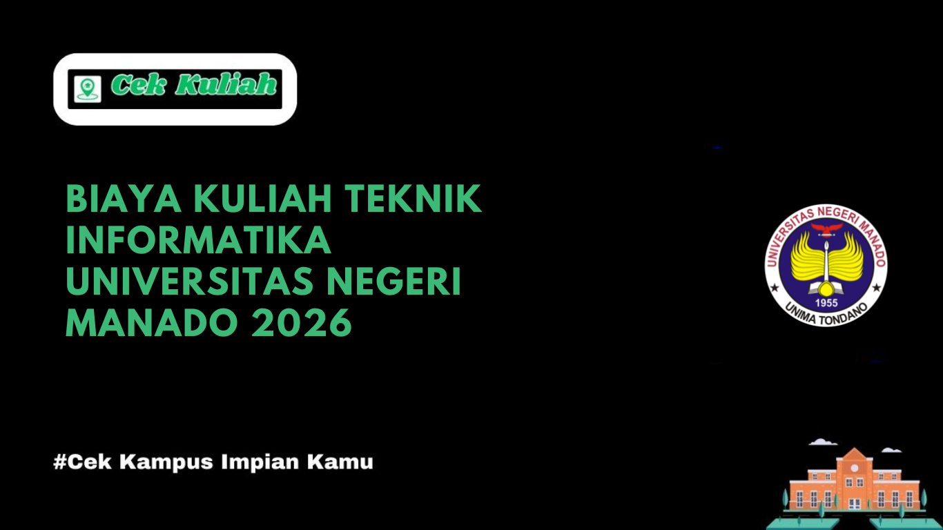 Biaya Kuliah Teknik Informatika Universitas Negeri Manado 2026