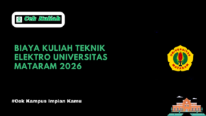 Biaya Kuliah Teknik Elektro Universitas Mataram 2026