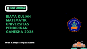 Biaya Kuliah Matematika Universitas Pendidikan Ganesha 2026