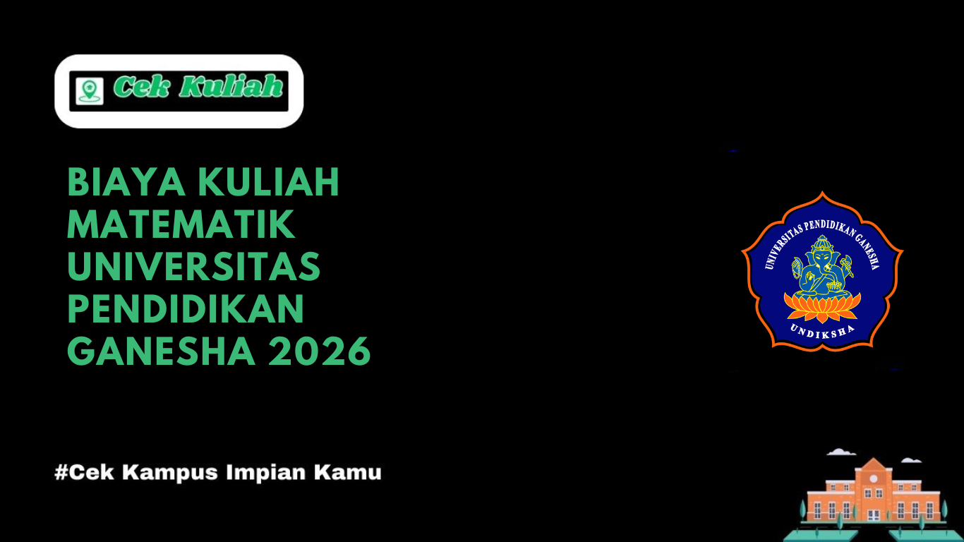 Biaya Kuliah Matematika Universitas Pendidikan Ganesha 2026