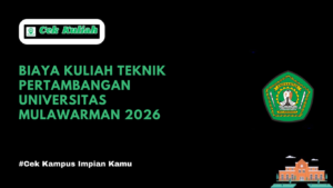 Biaya Kuliah Teknik Pertambangan Universitas Mulawarman 2026
