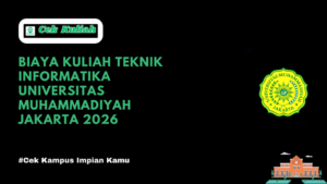 Biaya Kuliah Teknik Informatika Universitas Muhammadiyah Jakarta 2026