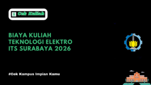 Biaya Kuliah Teknologi Elektro ITS Surabaya 2026