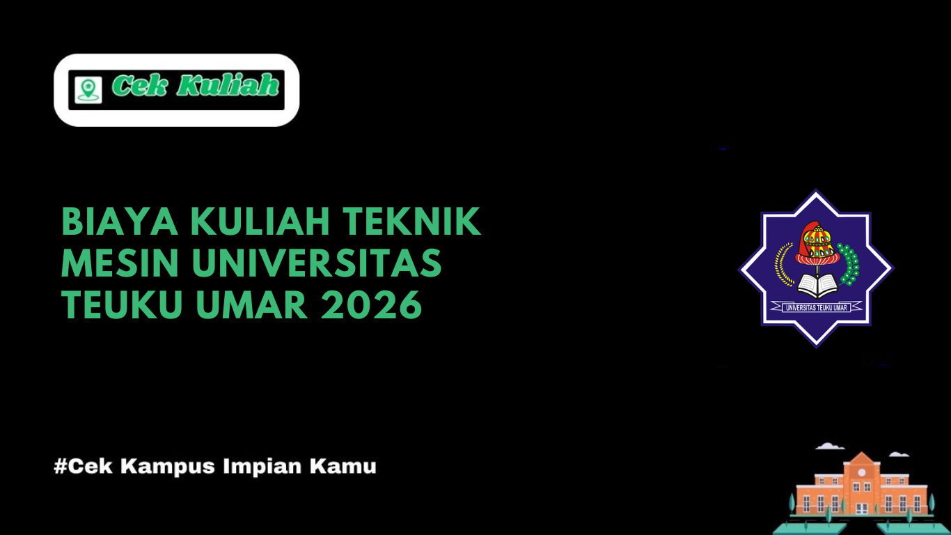 Biaya Kuliah Teknik Mesin Universitas Teuku Umar 2026